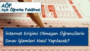 İnternete Erişemeyen ve Engelli Aof Öğrenciler İçin Online Sınav Duyurusu