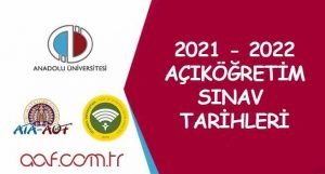 2021 - 2022 Açıköğretim Sınav Tarihleri Ne Zaman