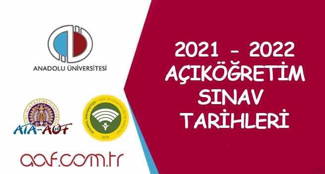 2021 - 2022 Açıköğretim Sınav Tarihleri Ne Zaman